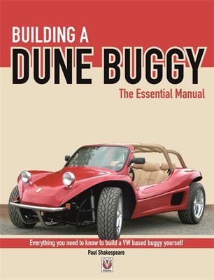 Building a Dune Buggy - The Essential Manual