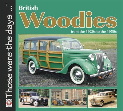 British Woodies from the 1920s to the 1950s British Woodies from the 1920s to the 1950s