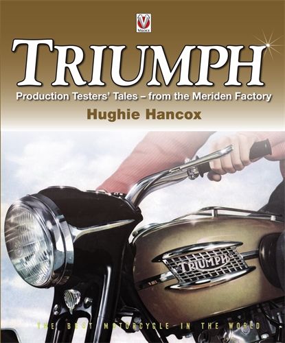 Triumph Production Testers’ Tales