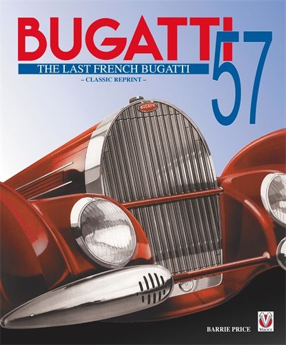BUGATTI 57 – THE LAST FRENCH BUGATTI
