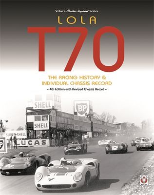 Lola T70 – The Racing History &amp; Individual Chassis Record