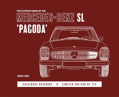 The Ultimate Book of the Mercedes-Benz SL 'Pagoda'
