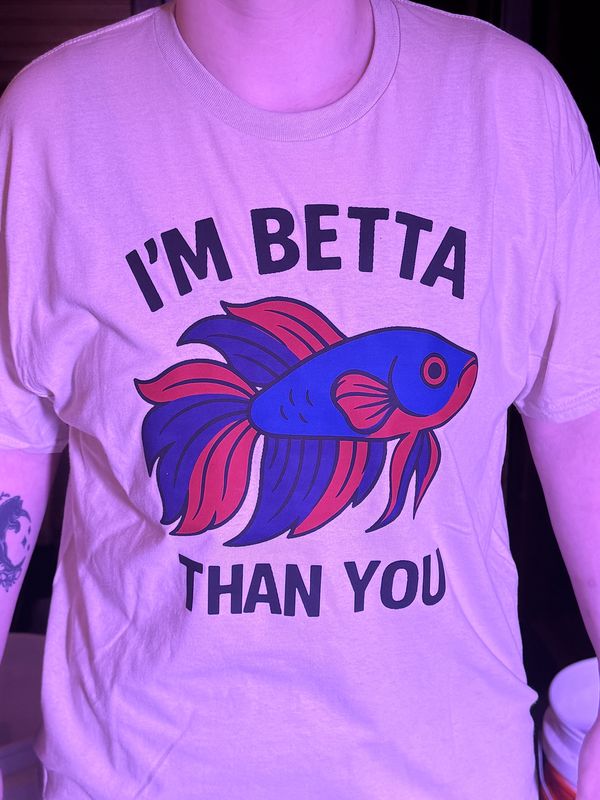 I’m betta than you T-shirt