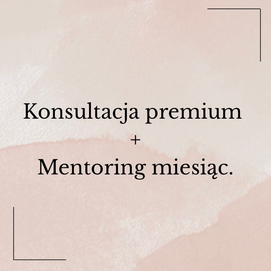 Konsultacja premium+Mentoring miesiąc