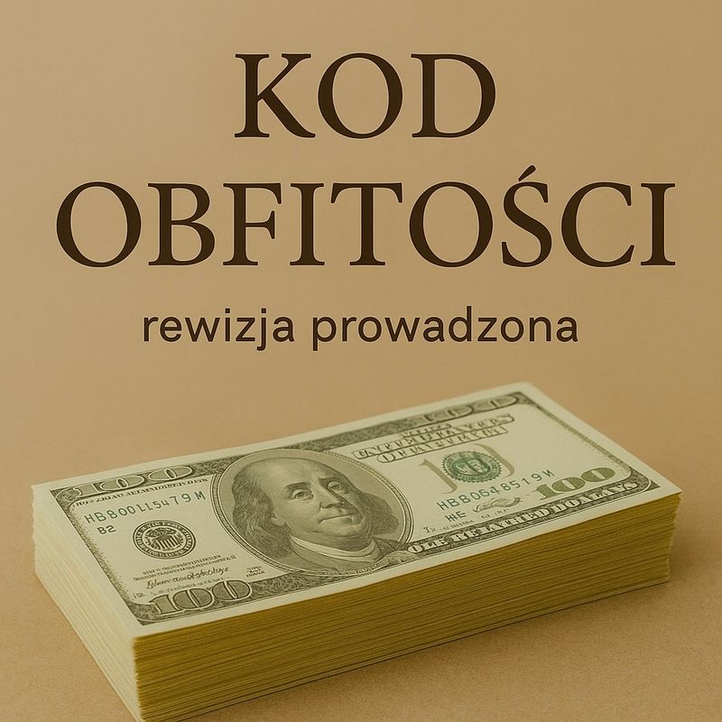 Rewizja prowadzona: Kod obfitości