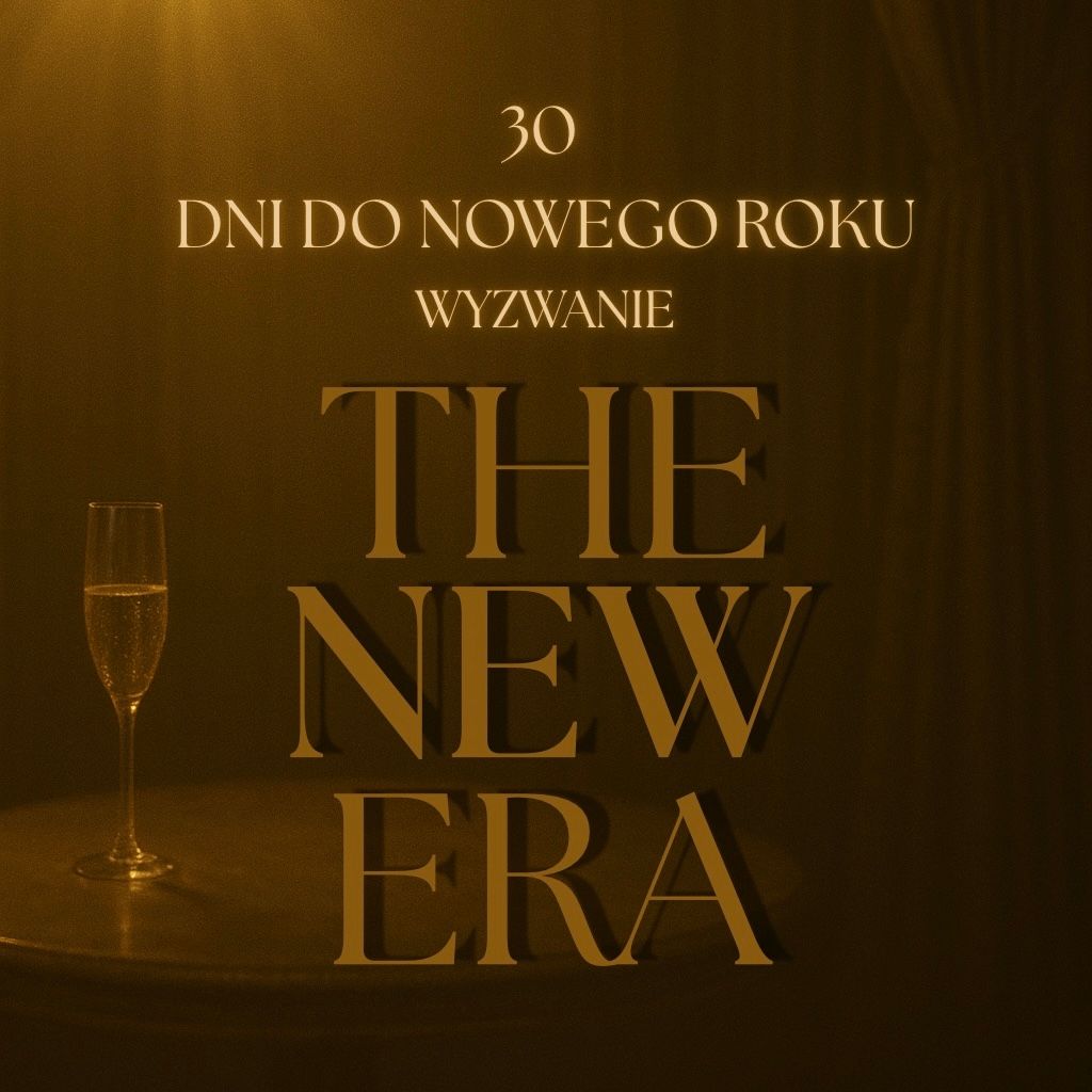 Wyzwanie miesięczne: THE NEW ERA💎