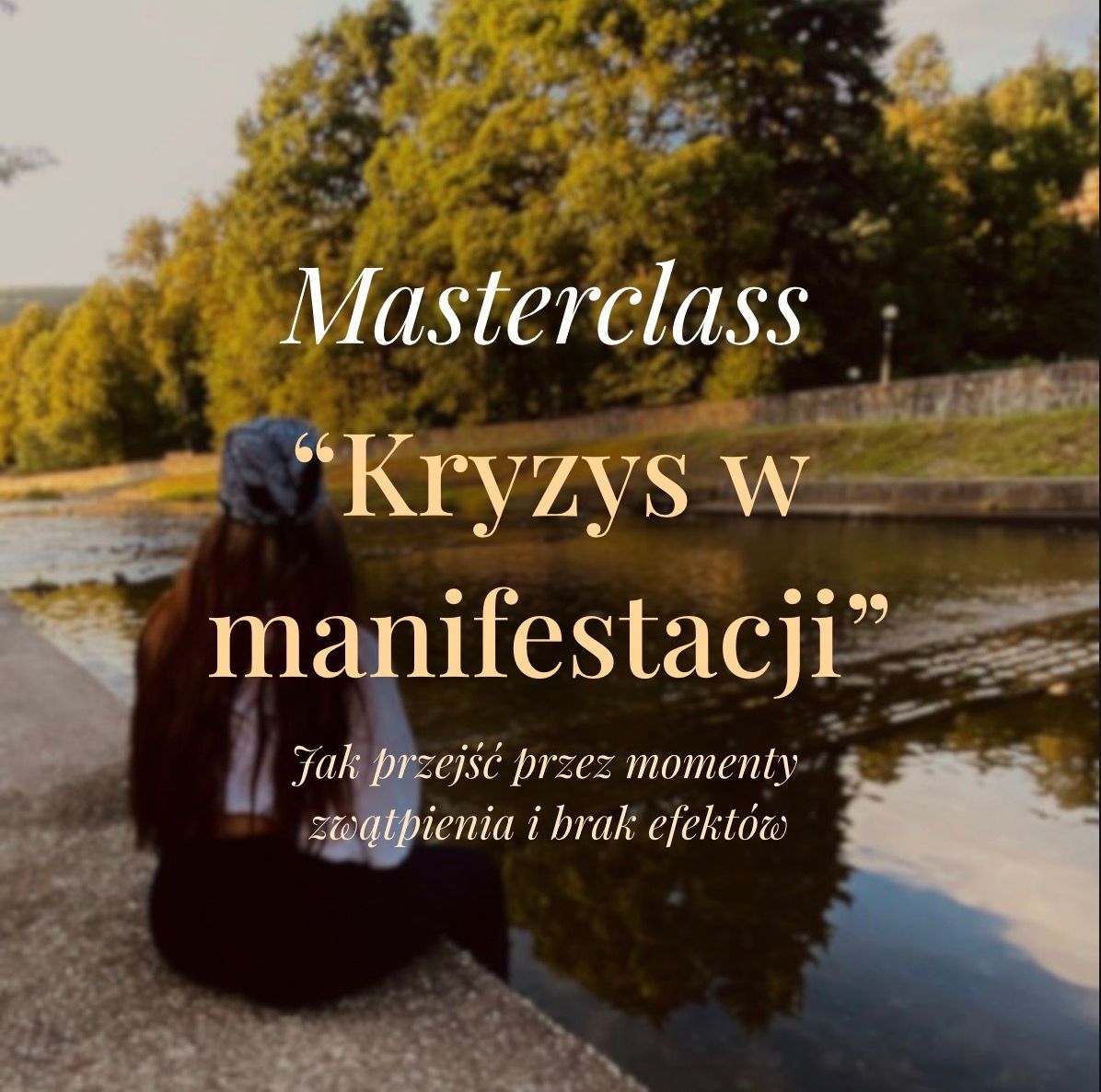 Masterclass "Kryzys w manifestacji"