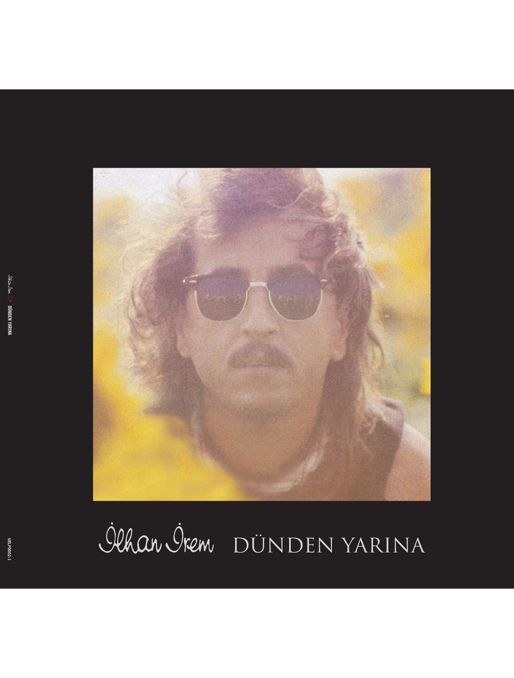 Dünden Yarına - İlhan İrem