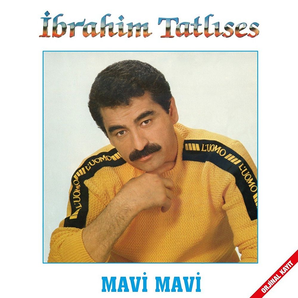 Mavi Mavi - İbrahim Tatlıses