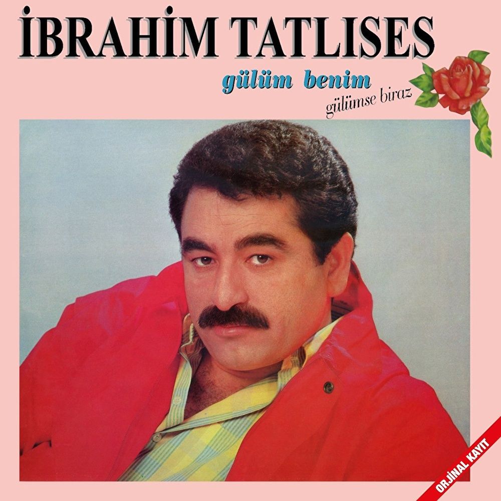 Gülüm Benim - İbrahim Tatlıses