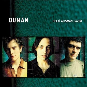 Belki Alışmam Lazım - Duman