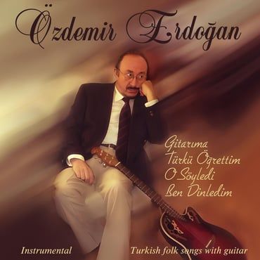 Gitarıma Türkü Öğrettim O S - Özdemir Erdoğan