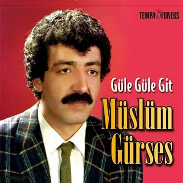 Güle Güle Git - Müslüm Gürses