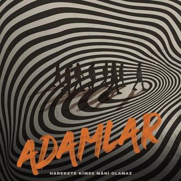 Harekete Kimse Mani Olamaz - Adamlar