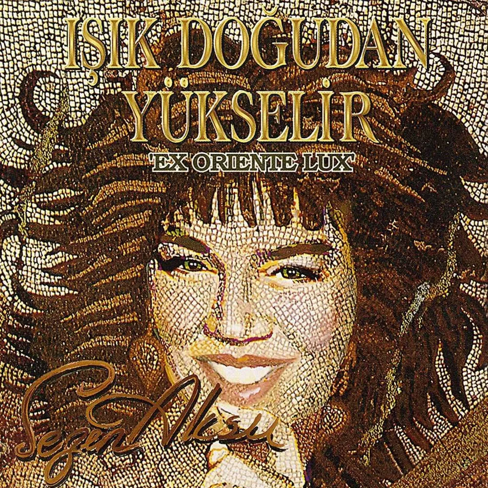 Işık Doğudan Yükselir - Sezen Aksu