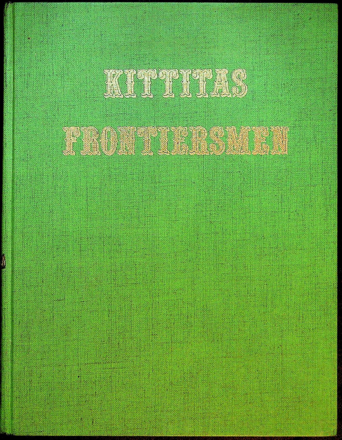 Kittitas Frontiersmen ( Washington ) by Earl T. Glauert and Merle H. Kunz