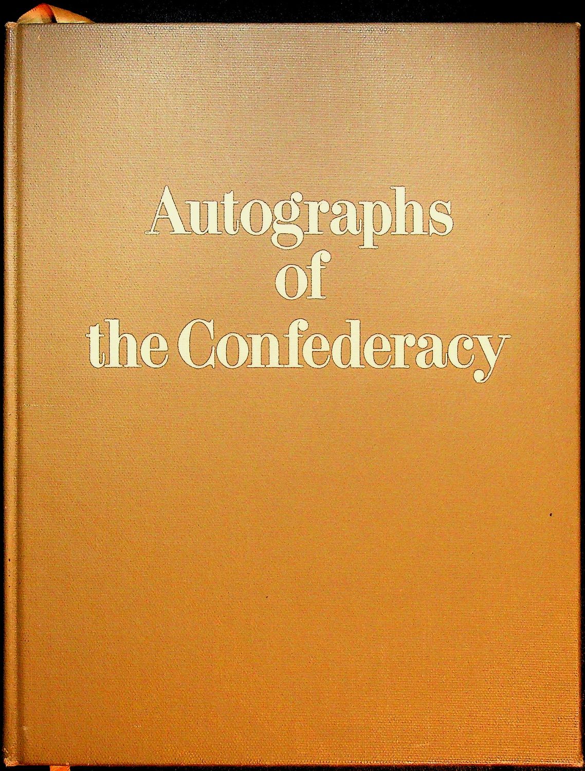Autographs Of The Confederacy by Michael Reese II - First Edition