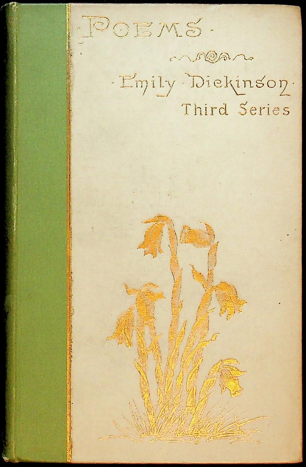 Poems: Emily Dickinson- Third Series - 1896  FIRST EDITION