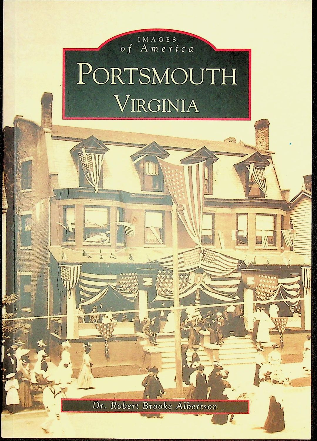 Portsmouth, Virginia by Dr. Robert Brooke Albertson - SIGNED