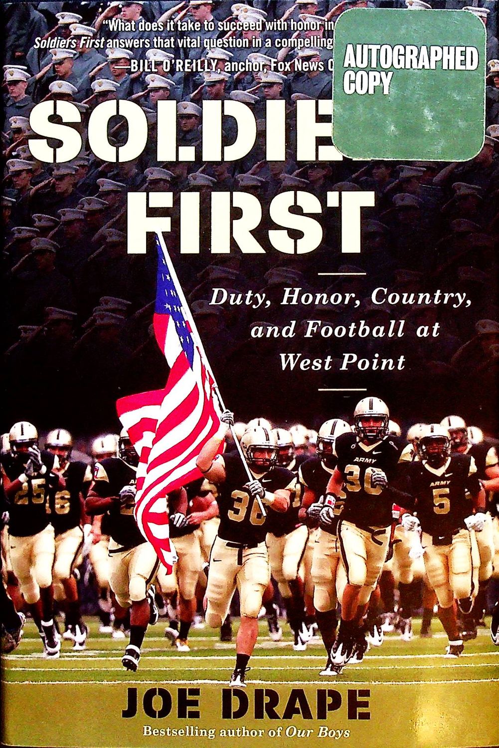 Soldiers First: Duty, Honor, Country and Football at West Point by Joe Drape - SIGNED