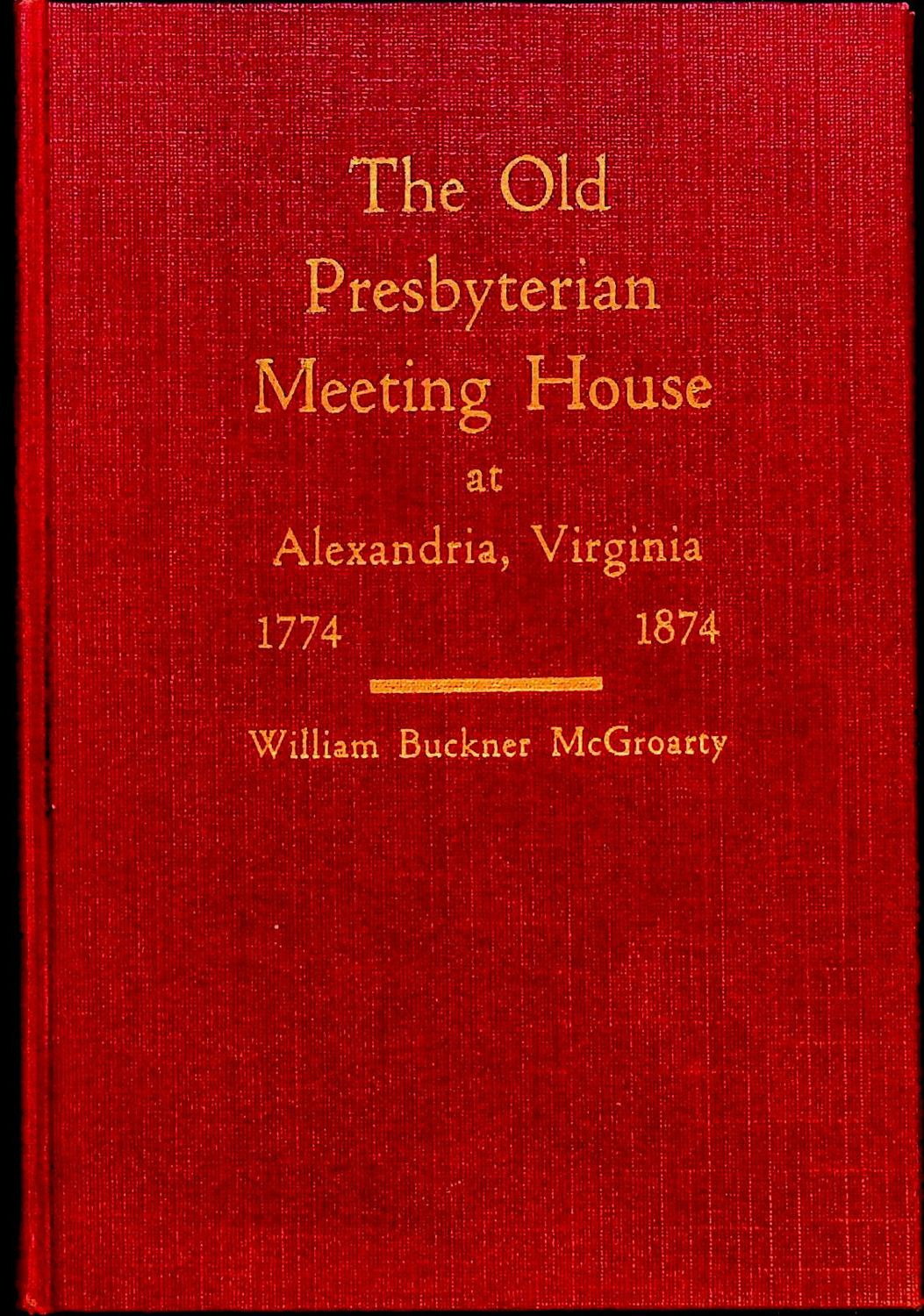 The Old Presbyterian Meeting House at Alexandria, Virginia by William Buckner McGroarty - SIGNED