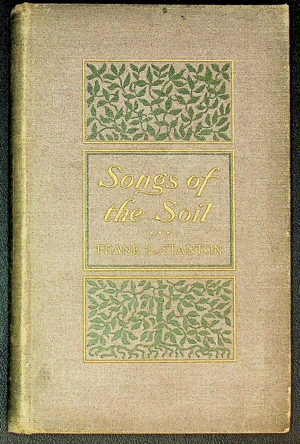 Songs Of The Soil  by Frank L Stanton - SIGNED