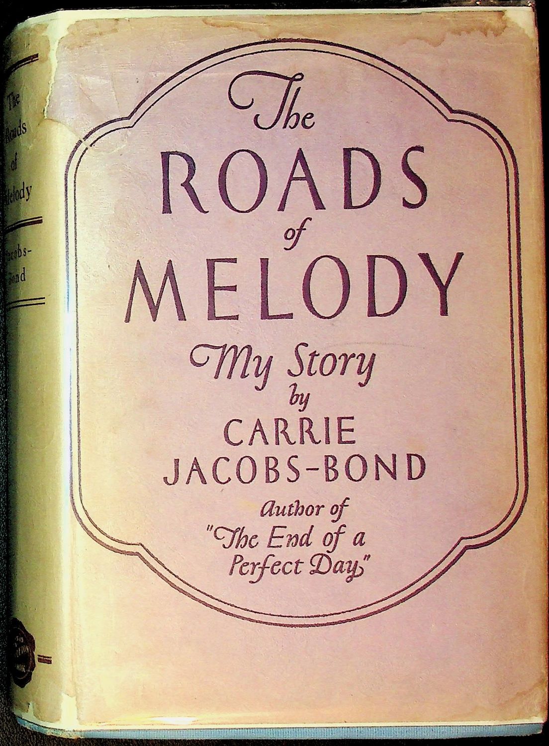 The Roads of Melody: My Story by Carrie Jacobs-Bond