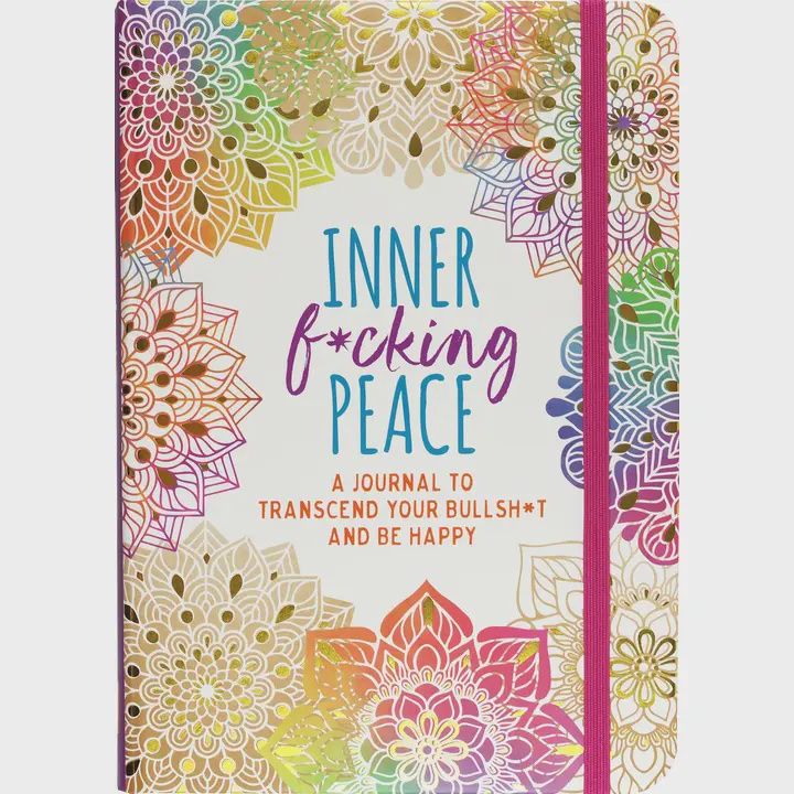 Inner F*Cking Peace Journal