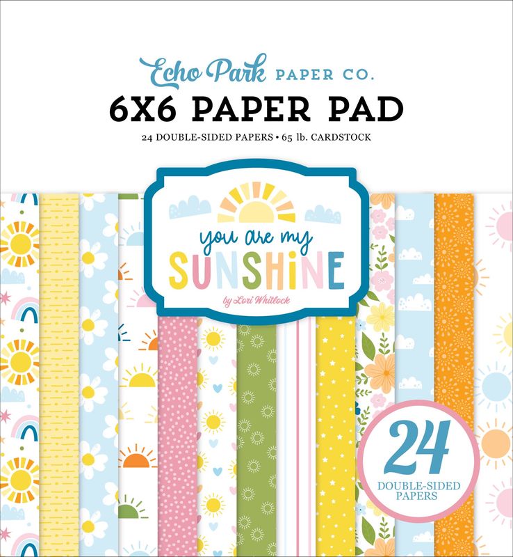 Echo Park Double-Sided Paper Pad 6"X6" You Are My Sunshine