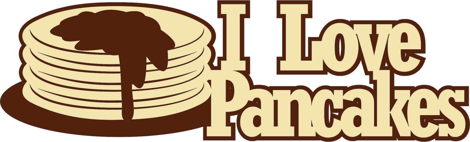 I Love Pancakes
