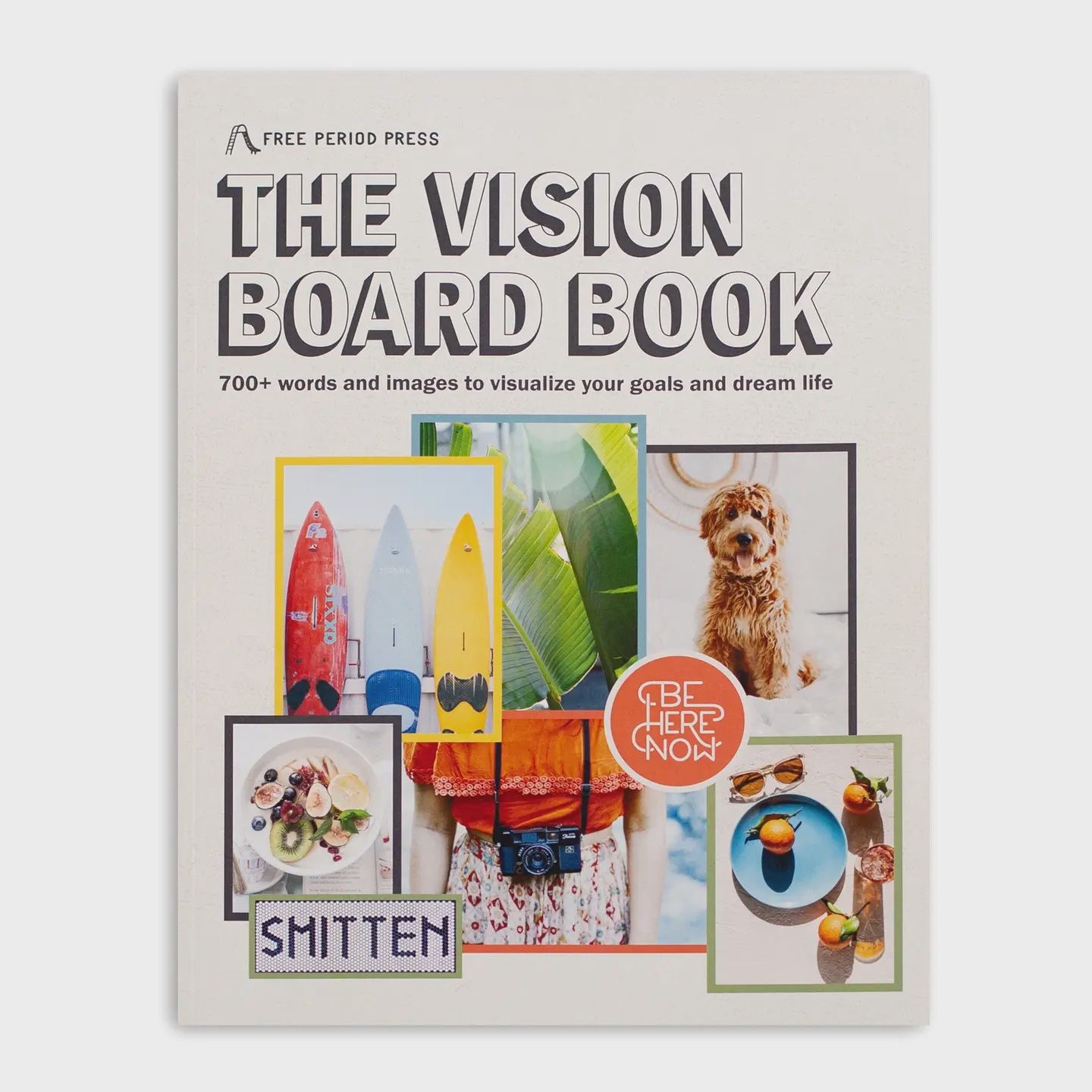 The Vision Board Book: 700+ Words &amp; Images