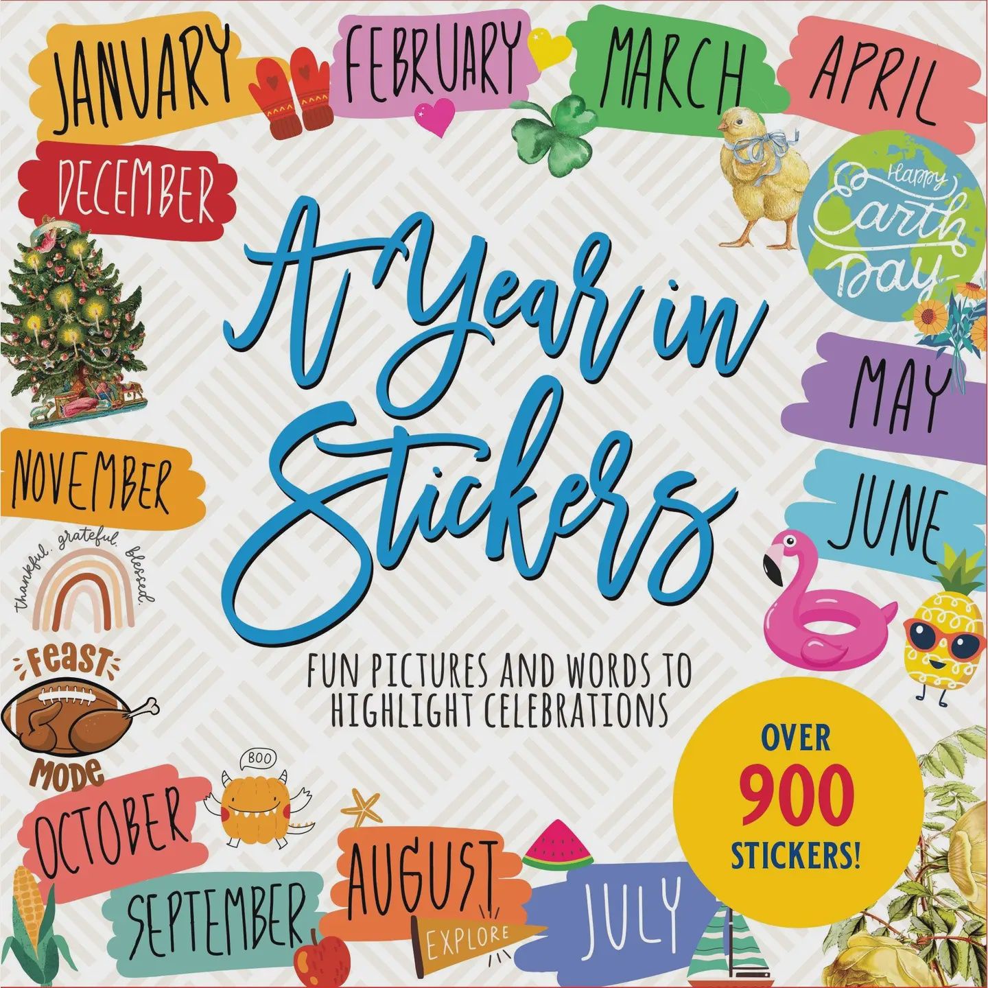 A Year in Stickers: Fun Pictures and Words To Highlight Celebrations