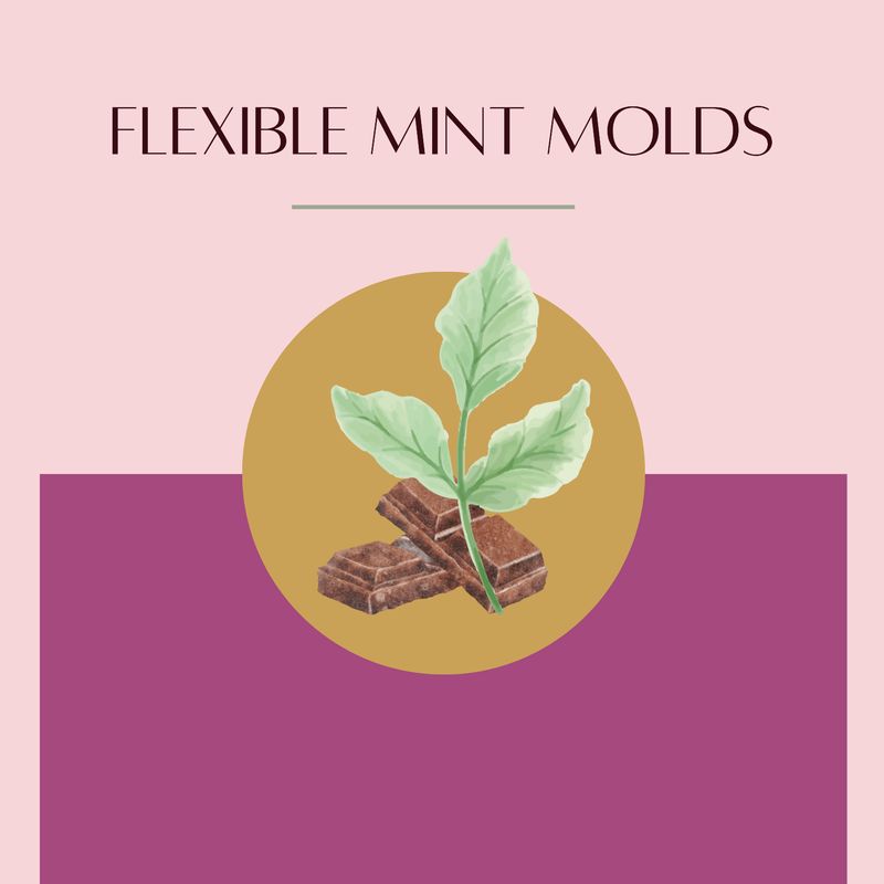 Flexible Mint Molds