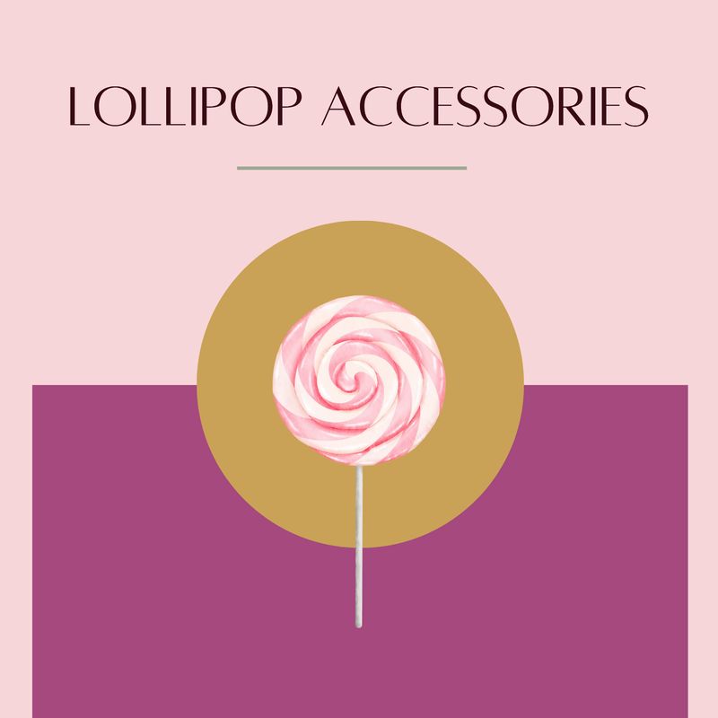 Sucker / Lollipop Accessories