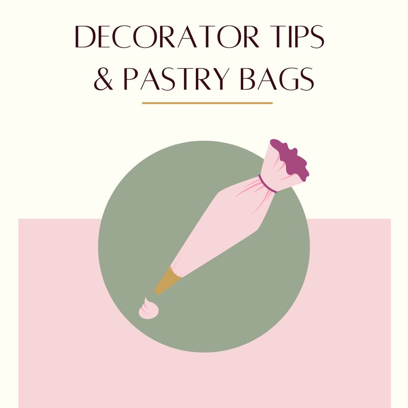 Decorator Tips and Pastry Bags