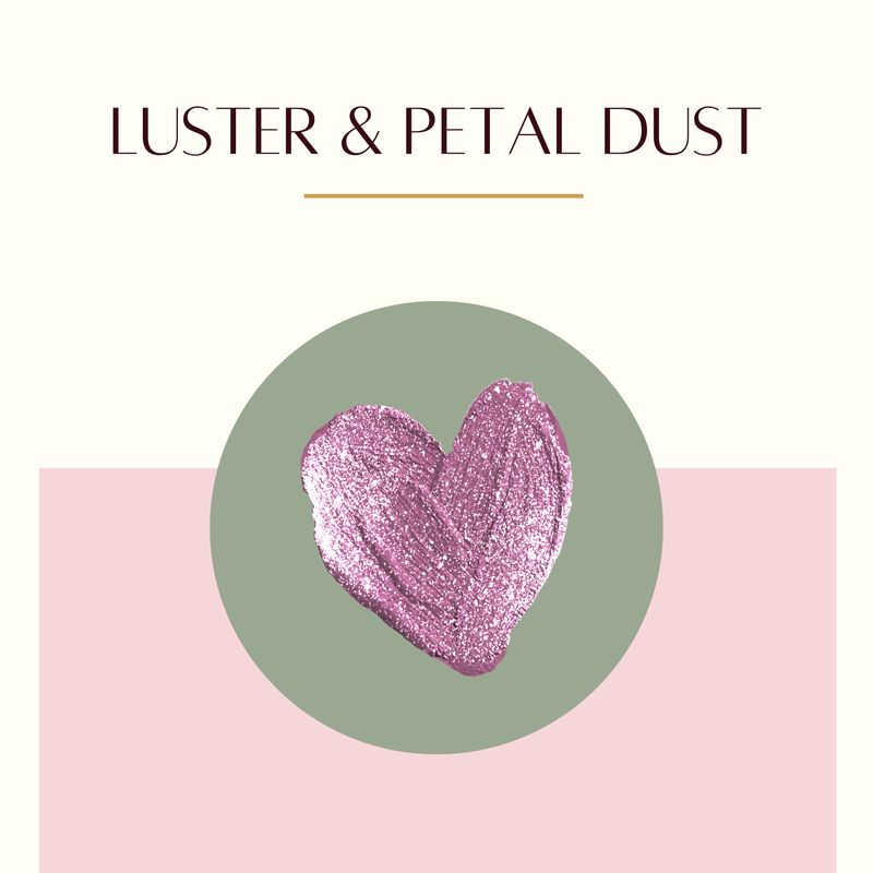 Luster &amp; Petal Dust