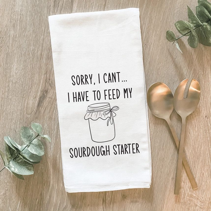 I Have to Feed My Sourdough Starter