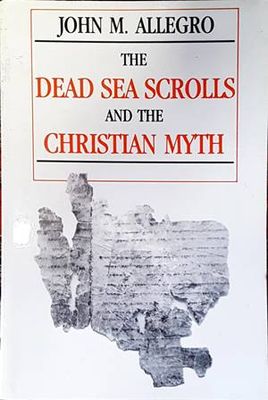 The Dead Sea Scrolls and the Christian Myth