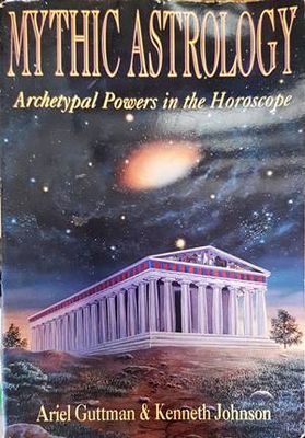 Mythic Astrology: Archetypal Powers in the Horoscope