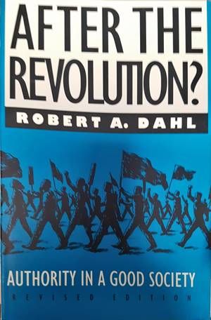 After the Revolution? – Authority in a Good Society