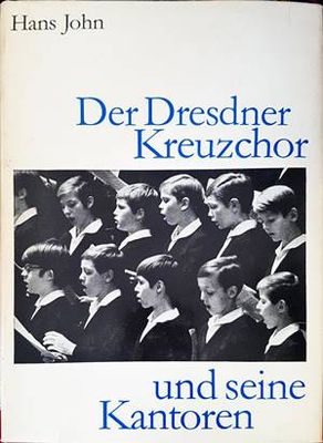 Der Dresdner Kreuzchor und seine Kantoren