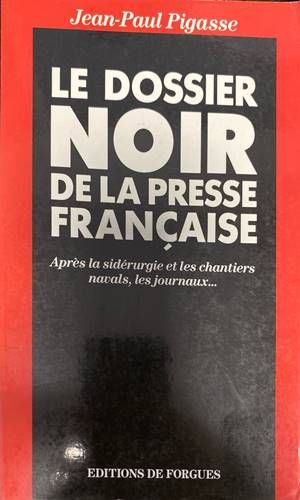Le dossier noir de la presse française