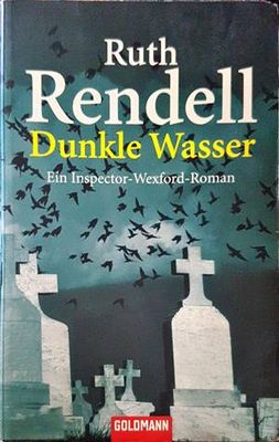Dunkle Wasser: Ein Inspector-Wexford-Roman