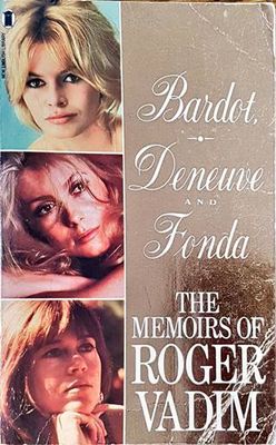 Bardot, Deneuve &amp;amp; Fonda