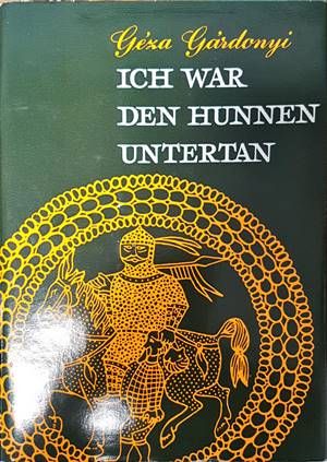 Ich war den Hunnen Untertan