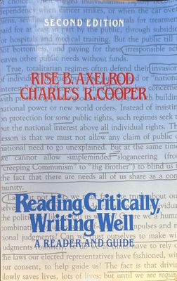Reading critically, writing well: A reader and guide Reading critically, writing well: A reader and guide