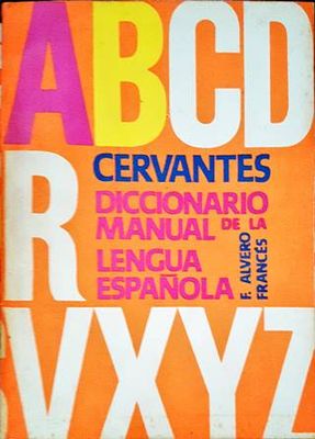 Cervantes Diccionario manual de la lengua española. Tomo 1-2