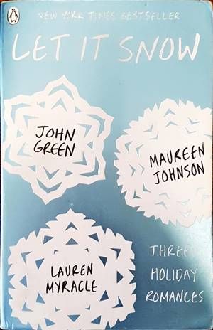 Let It Snow: Three Holiday Romances