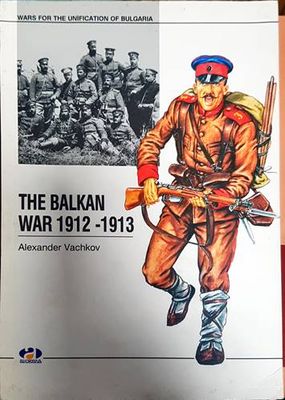The Balkan War 1912-1913