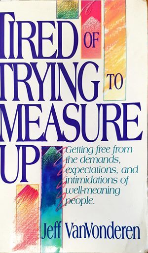 &quot;Tired of trying to measure up&quot;